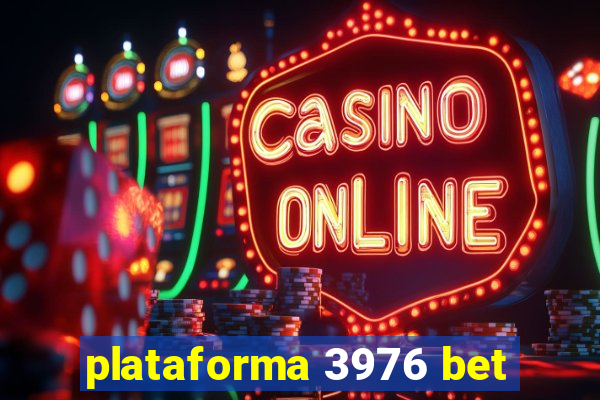 plataforma 3976 bet